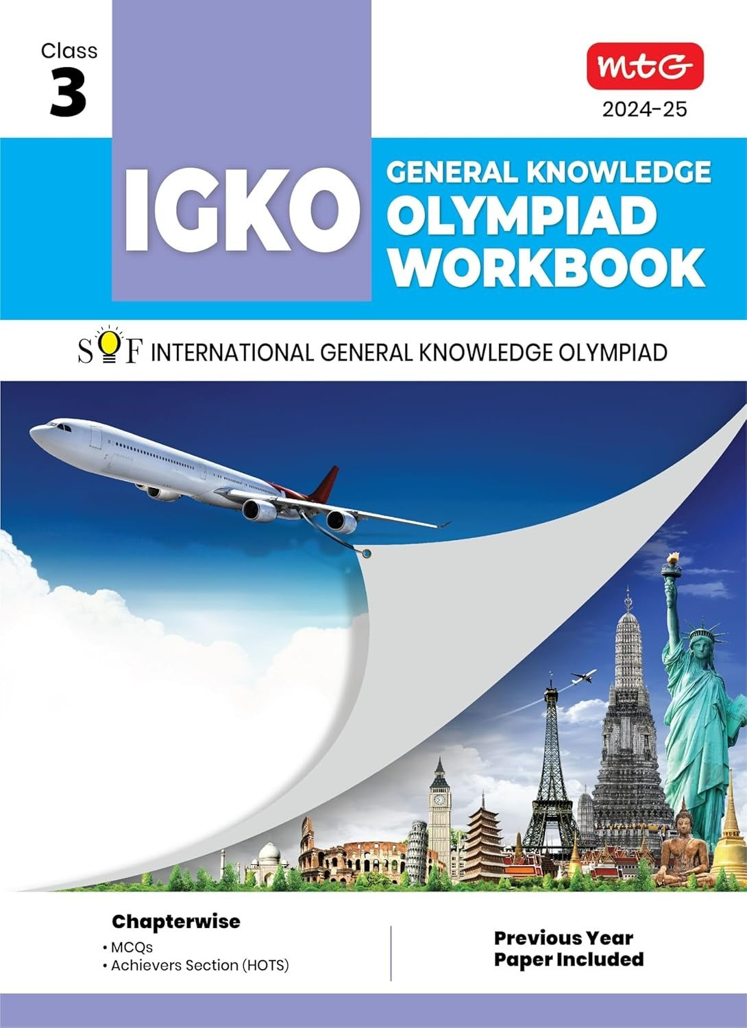 MTG International General Knowledge Olympiad (IGKO) Workbook - MCQs, Previous Years Solved Paper and Achievers Section - SOF Olympiad Preparation Books [For 2024-2025 Exam] - Class 3
