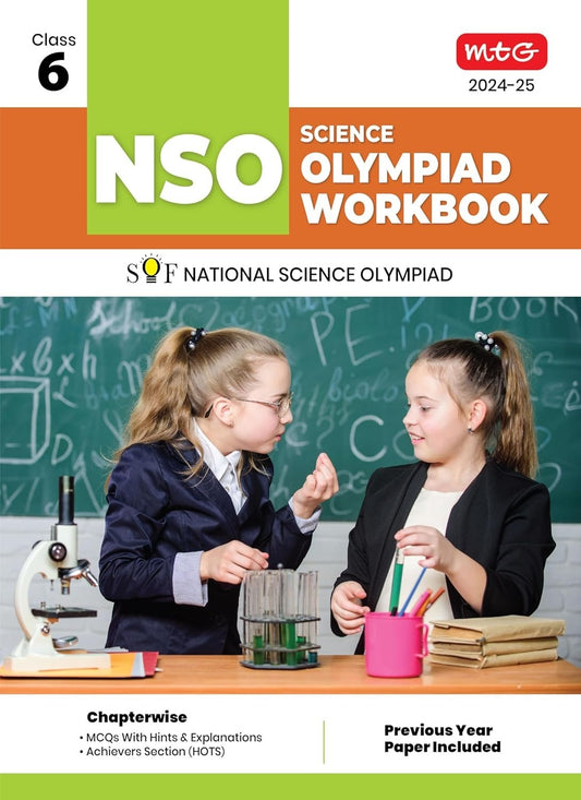 MTG National Science Olympiad (NSO) Workbook - MCQs, Previous Years Solved Paper and Achievers Section - SOF Olympiad Preparation Books [For 2024-2025 Exam] - Class 6