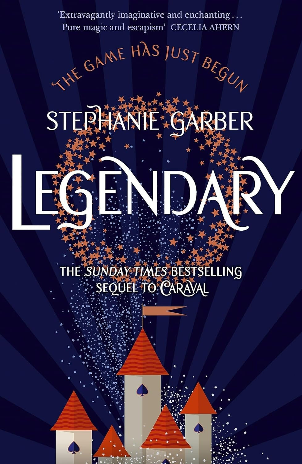 LEGENDARY: The magical sequel to the bestselling Caraval by Stephanie Garber
