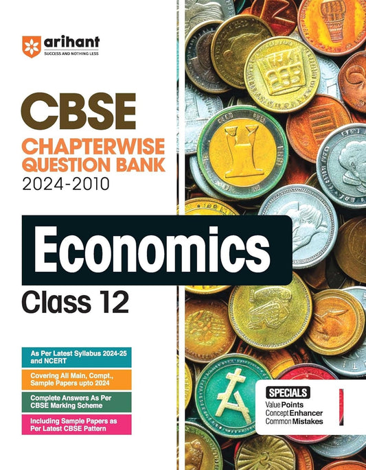 Arihant ECONOMICS Chapterwise-Question Bank (2024 – 2010) | Chapterwise Manner | Trend Analysis | Key Idea | Common Mistakes | Concept Enhancer | 3 Sample Question Papers  - Class 12