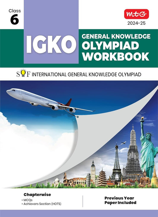 MTG International General Knowledge Olympiad (IGKO) Workbook - MCQs, Previous Years Solved Paper and Achievers Section - SOF Olympiad Preparation Books [For 2024-2025 Exam] - Class 6