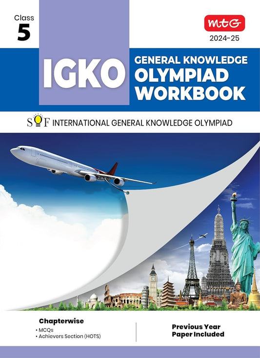 MTG International General Knowledge Olympiad (IGKO) Workbook - MCQs, Previous Years Solved Paper and Achievers Section - SOF Olympiad Preparation Books [For 2024-2025 Exam] - Class 5