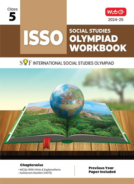 MTG International Social Studies Olympiad (ISSO) Workbook - MCQs, Previous Years Solved Paper and Achievers Section - SOF Olympiad Preparation Books [For 2024-2025 Exam] - Class 5