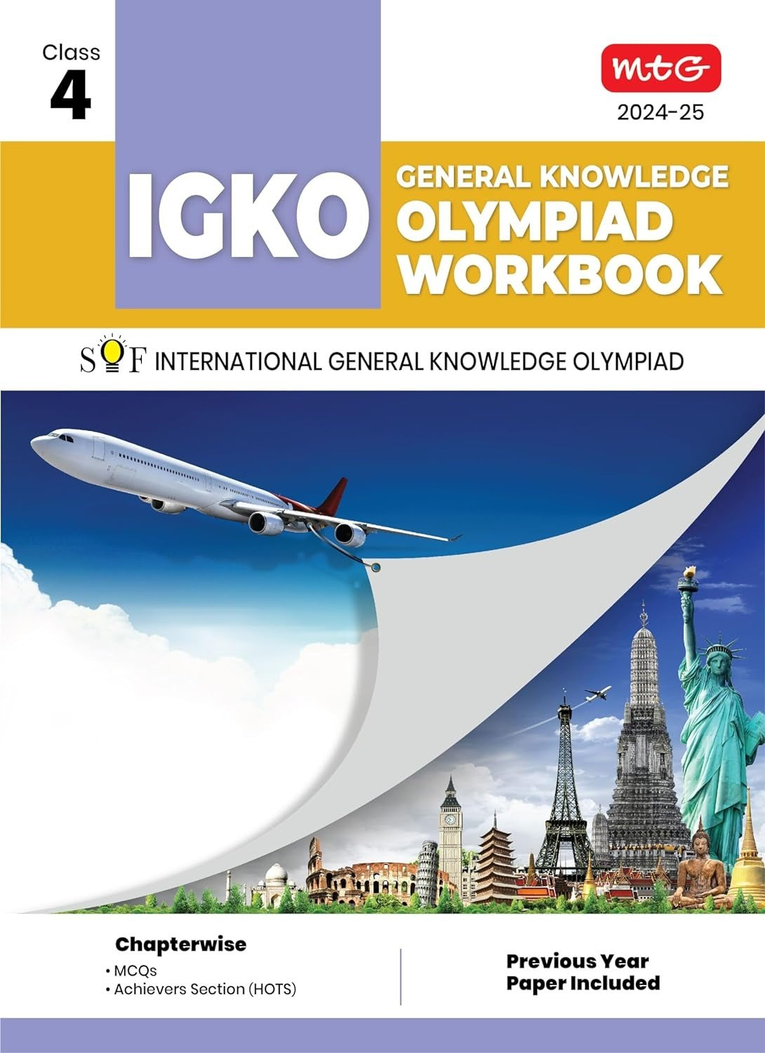 MTG International General Knowledge Olympiad (IGKO) Workbook - MCQs, Previous Years Solved Paper and Achievers Section - SOF Olympiad Preparation Books [For 2024-2025 Exam] - Class 4