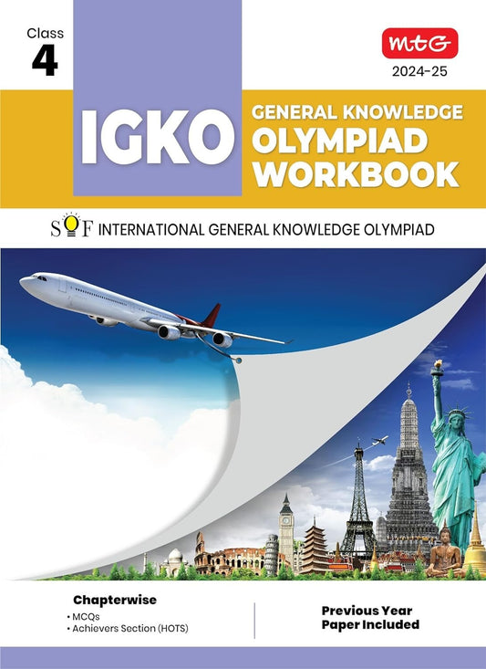 MTG International General Knowledge Olympiad (IGKO) Workbook - MCQs, Previous Years Solved Paper and Achievers Section - SOF Olympiad Preparation Books [For 2024-2025 Exam] - Class 4