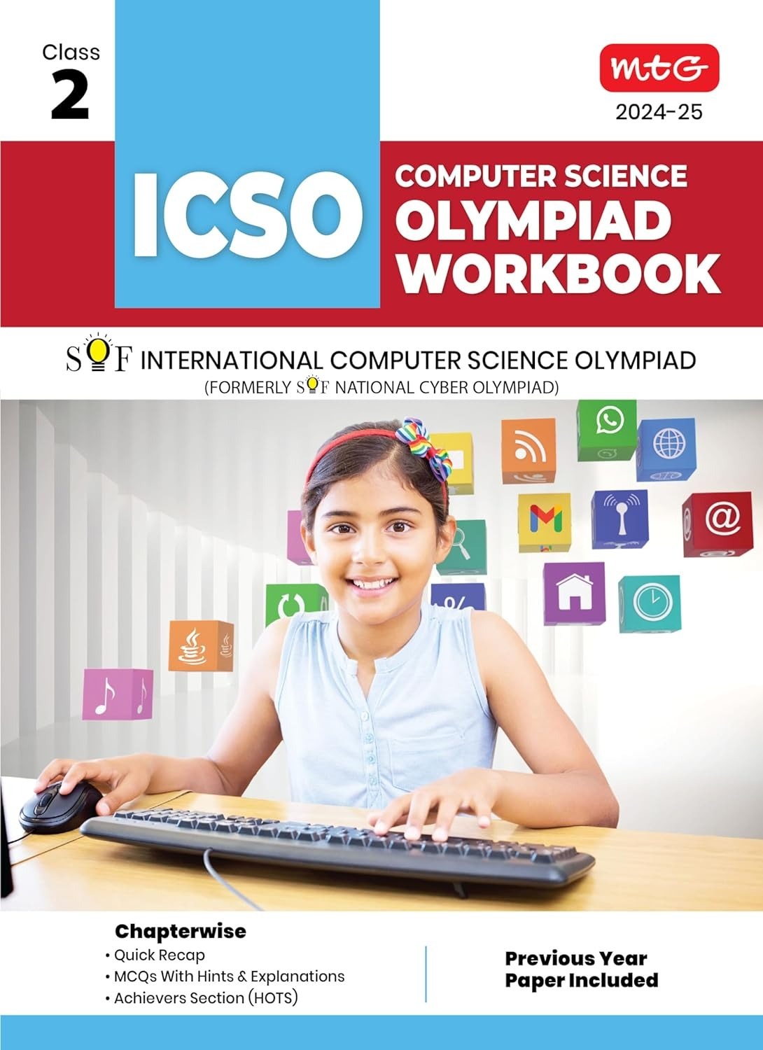 MTG International Computer Science Olympiad (ICSO) Workbook - MCQs, Previous Years Solved Paper and Achievers Section - SOF Olympiad Preparation Books [For 2024-2025 Exam] - Class 2