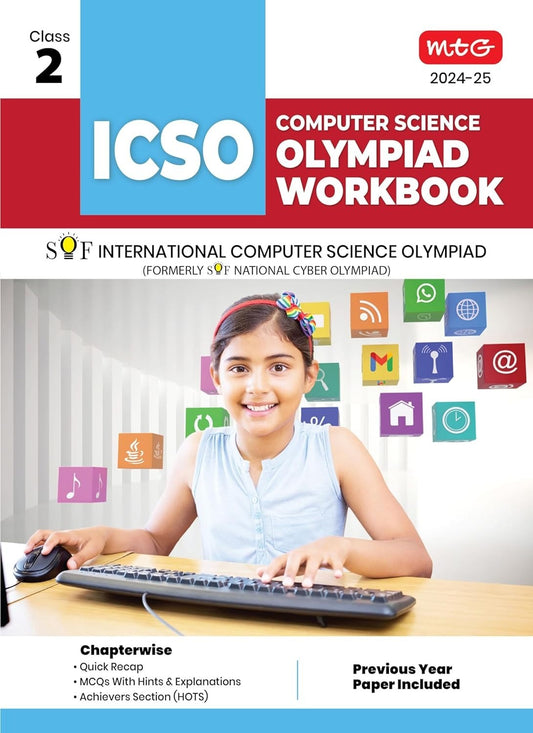 MTG International Computer Science Olympiad (ICSO) Workbook - MCQs, Previous Years Solved Paper and Achievers Section - SOF Olympiad Preparation Books [For 2024-2025 Exam] - Class 2