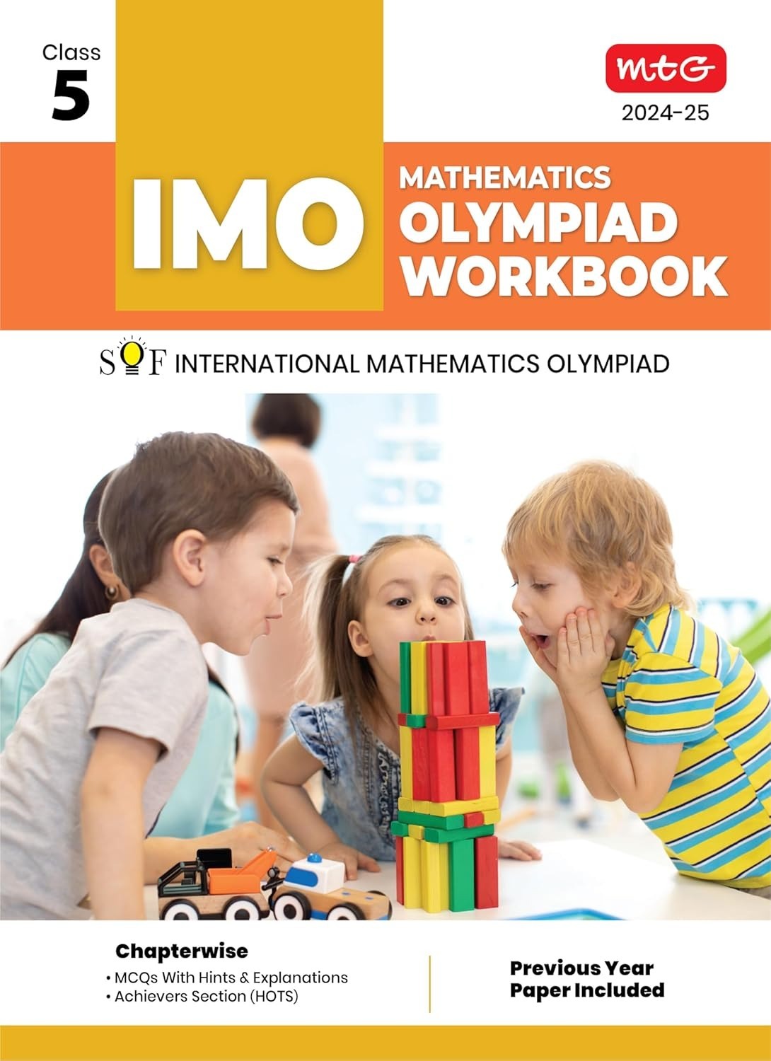 MTG International Mathematics Olympiad (IMO) Workbook - MCQs, Previous Years Solved Paper and Achievers Section - SOF Olympiad Preparation Books [For 2024-2025 Exam] - Class 5