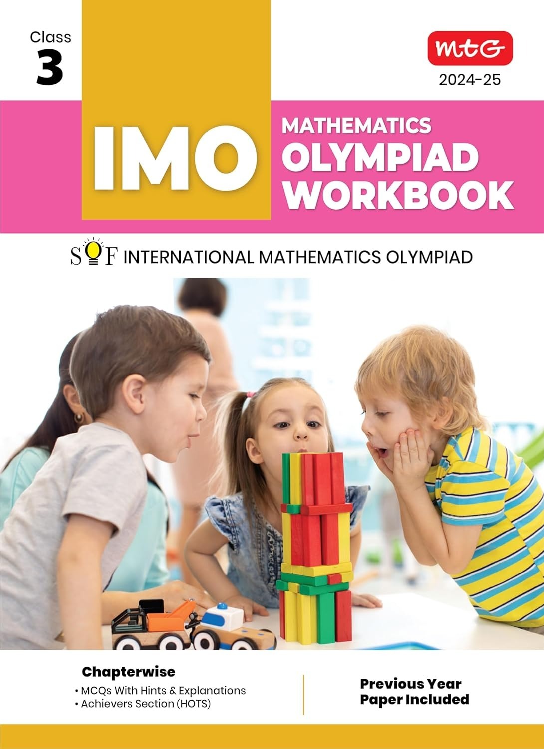 MTG International Mathematics Olympiad (IMO) Workbook - MCQs, Previous Years Solved Paper and Achievers Section - SOF Olympiad Preparation Books [For 2024-2025 Exam] - Class 3