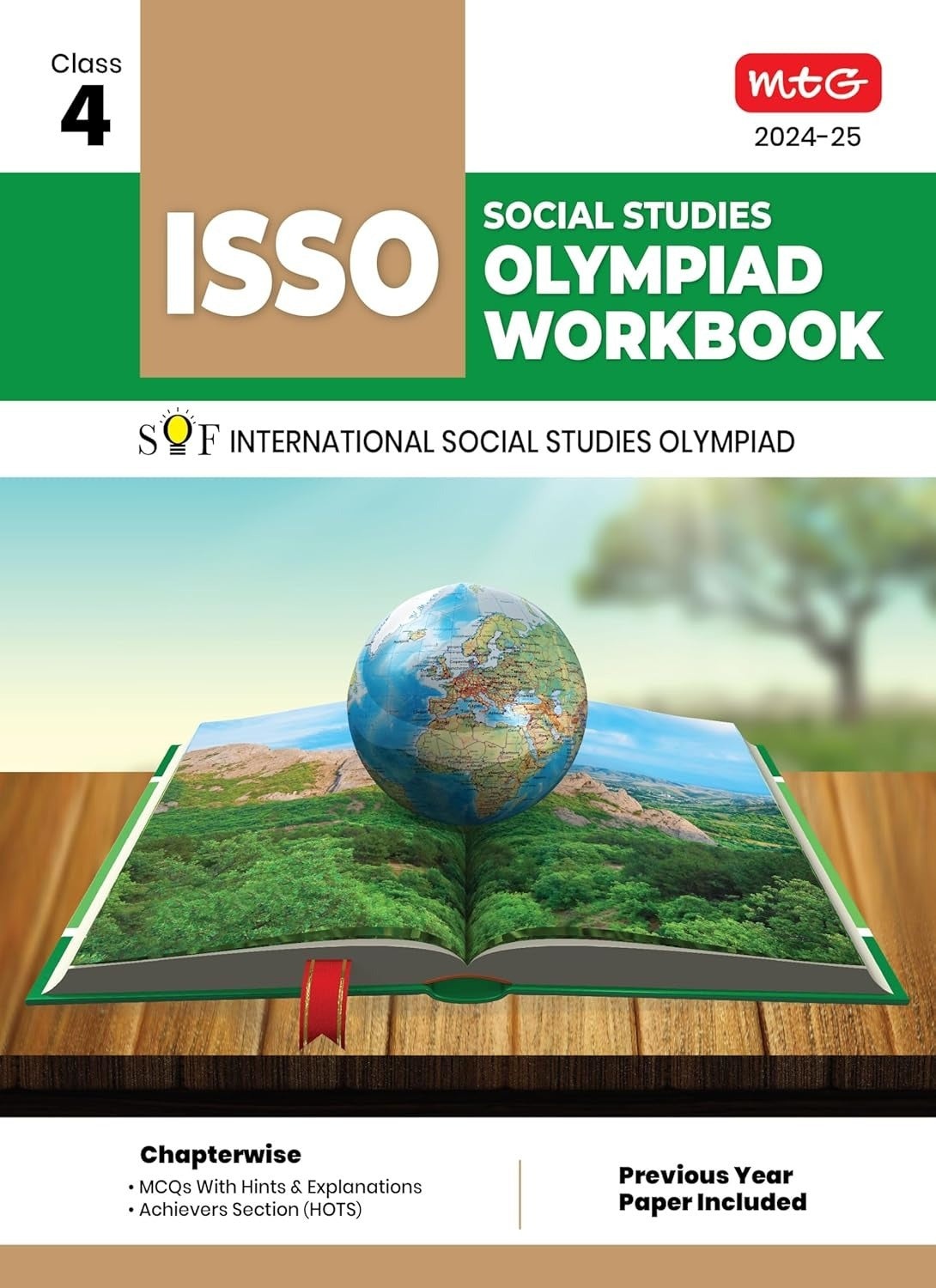 MTG International Social Science Olympiad (ISSO) Workbook - MCQs, Previous Years Solved Paper and Achievers Section - SOF Olympiad Preparation Books [For 2024-2025 Exam] - Class 4