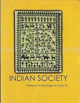 Indian Society - Sociology For Class - 12           Based on New Education Policy [Latest Edition]