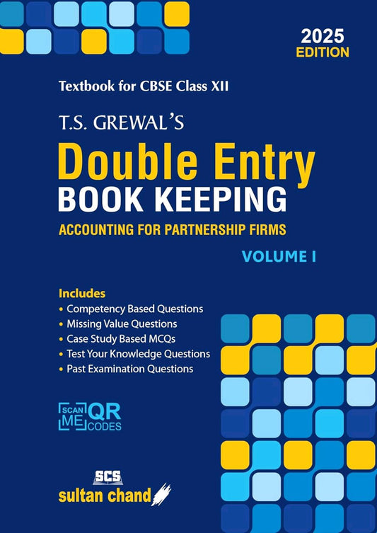 TS Grewal's - Double Entry Book Keeping - Accounting For Partnership Firms (Vol.1): Textbook for Accounts Class -12.      CBSE [2025-26 Session]