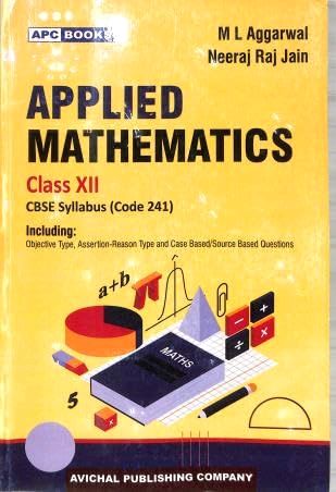 Applied Mathematics Textbook - M.L. Aggarwal - Class 12.   CBSE [Session 2025-26]